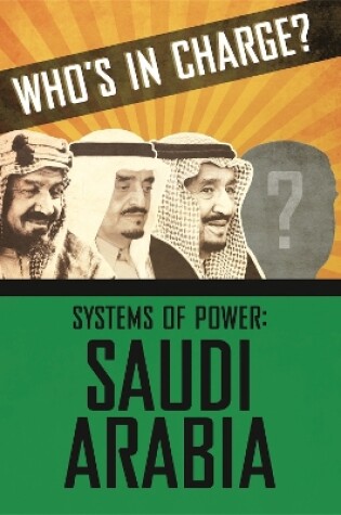 Cover of Who's in Charge? Systems of Power: Saudi Arabia