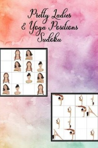 Cover of Pretty Ladies & Yoga Positions Sudoku