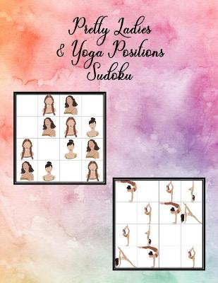 Book cover for Pretty Ladies & Yoga Positions Sudoku