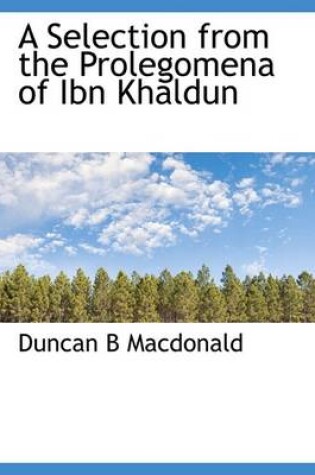 Cover of A Selection from the Prolegomena of Ibn Khaldun