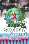 Book cover for How Do AIDS & Society Connect?