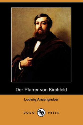 Cover of Der Pfarrer Von Kirchfeld (Dodo Press)