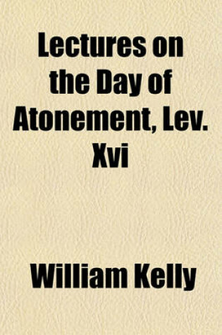 Cover of Lectures on the Day of Atonement, Lev. XVI