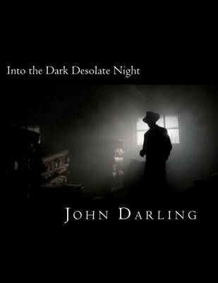 Book cover for Into the Dark Desolate Night