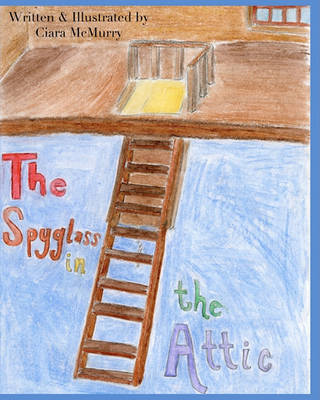 Cover of The Spyglass in the Attic