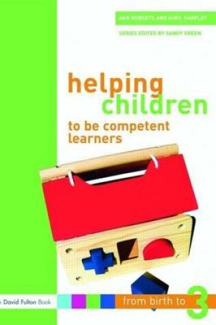 Cover of Helping Children to Be Competent Learners