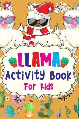 Cover of Llama Activity Book For Kids