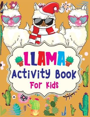 Book cover for Llama Activity Book For Kids