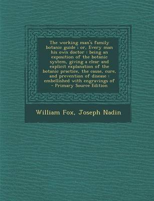 Book cover for The Working Man's Family Botanic Guide; Or, Every Man His Own Doctor