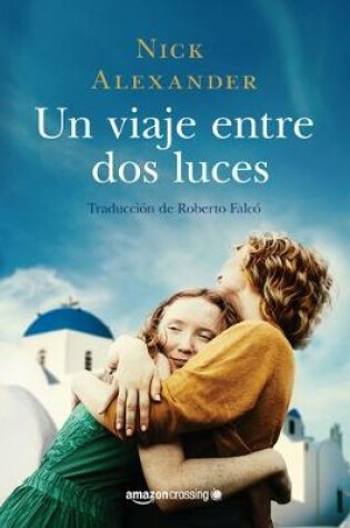 Cover of Un viaje entre dos luces