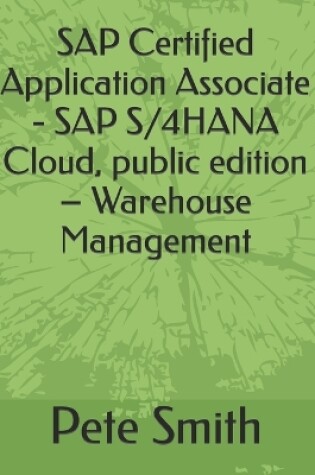 Cover of SAP Certified Application Associate - SAP S/4HANA Cloud, public edition - Warehouse Management