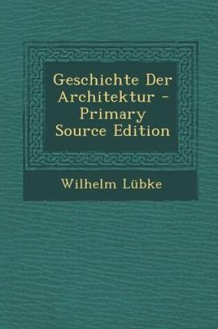 Cover of Geschichte Der Architektur