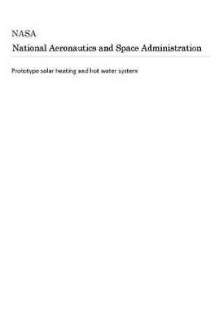 Cover of Prototype Solar Heating and Hot Water System