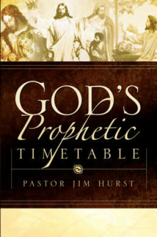 Cover of God's Prophetic Timetable