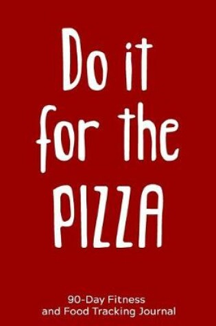Cover of Do it For the Pizza
