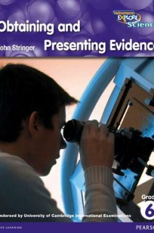 Cover of Heinemann Explore Science 2nd International Edition Reader G6 Obtaining and Presenting Evidence