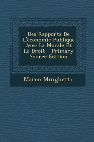 Cover of Des Rapports de L'Economie Publique Avec La Morale Et Le Droit