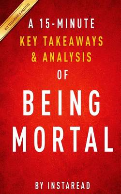 Book cover for A 15-Minute Key Takeaways & Analysis of Being Mortal