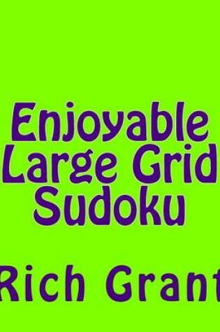 Cover of Enjoyable Large Grid Sudoku