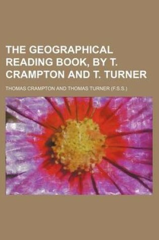 Cover of The Geographical Reading Book, by T. Crampton and T. Turner