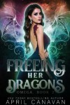 Book cover for Freeing Her Dragons