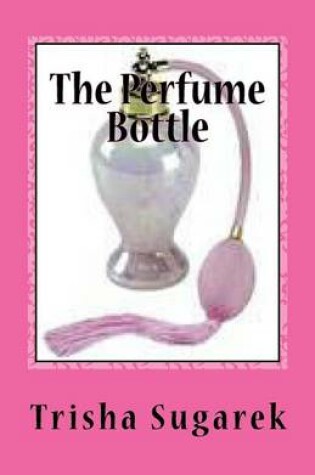 Cover of The Perfume Bottle