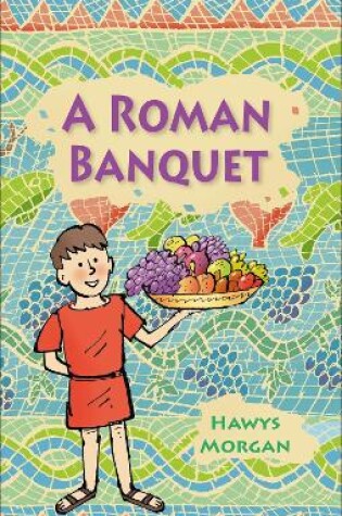 Cover of Reading Planet KS2 - A Roman Banquet - Level 3: Venus/Brown band