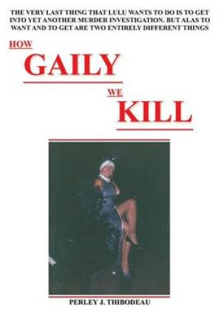 Cover of How Gaily We Kill