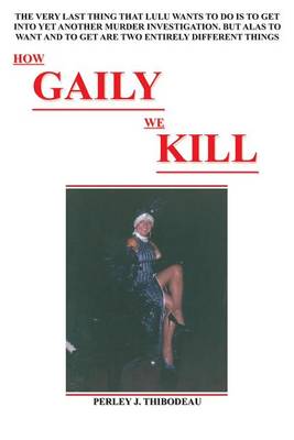 Book cover for How Gaily We Kill