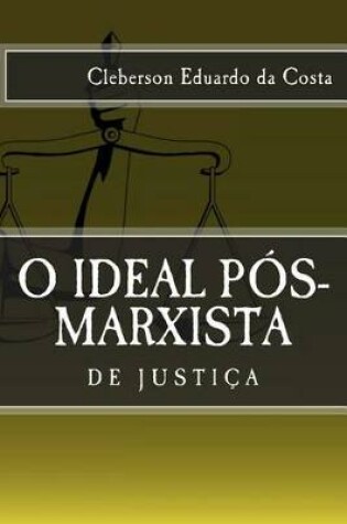 Cover of O Ideal P s-Marxista de Justica