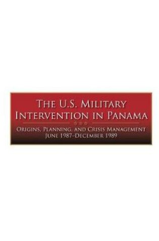 Cover of The U.S. Military Intervention in Panama