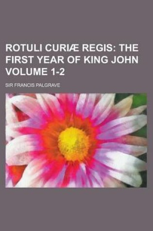 Cover of Rotuli Curiae Regis Volume 1-2