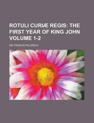 Book cover for Rotuli Curiae Regis Volume 1-2