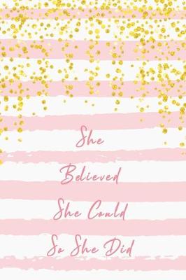 Book cover for She Believed She Could So She Did