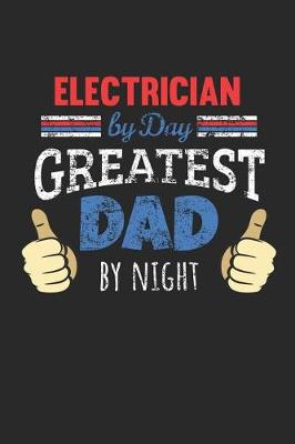 Book cover for Electrician by Day, Greatest Dad by Night