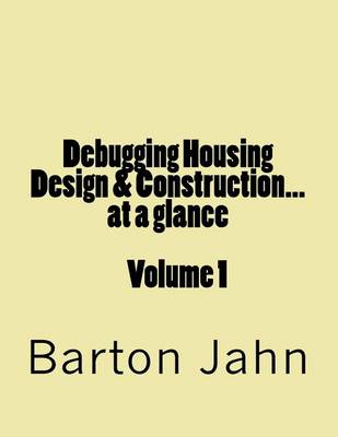 Book cover for Debugging Housing Design & Construction...at a Glance