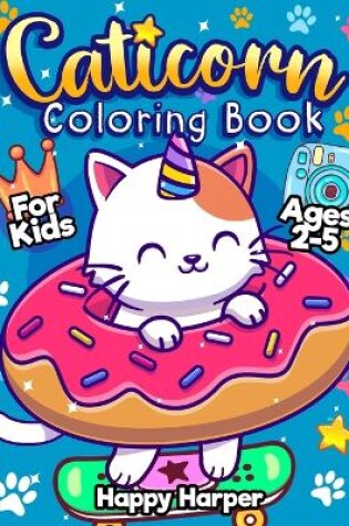 Cover of Caticorn Coloring Book For Kids Ages 2-5