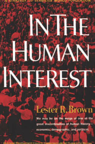 Cover of In the Human Interest: A Strategy to Stabilize World Population