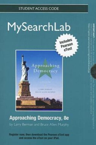 Cover of MySearchLab with Pearson eText -- Standalone Access Card -- for Approaching Democracy