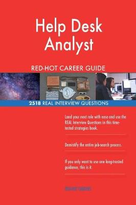 Book cover for Help Desk Analyst RED-HOT Career Guide; 2518 REAL Interview Questions