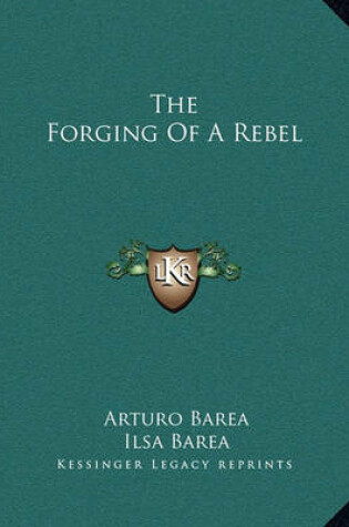 Cover of The Forging of a Rebel