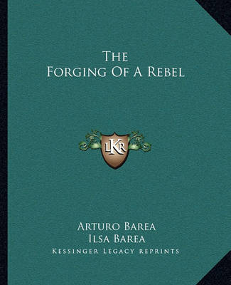 Book cover for The Forging of a Rebel