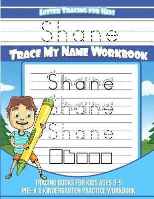 Book cover for Shane Letter Tracing for Kids Trace my Name Workbook