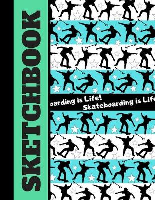 Book cover for Skateboarding is Life! (SKETCHBOOK)
