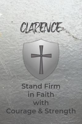 Book cover for Clarence Stand Firm in Faith with Courage & Strength