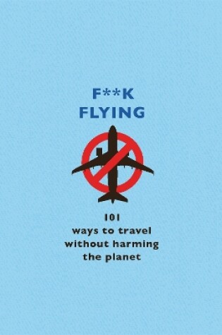 Cover of F**k Flying