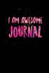 Book cover for I Am Awesome Journal