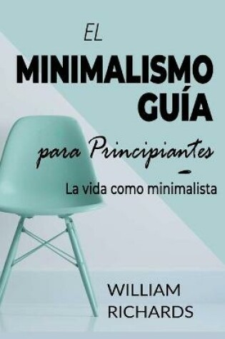 Cover of EL MINIMALISMO GUÍA Para Principiantes