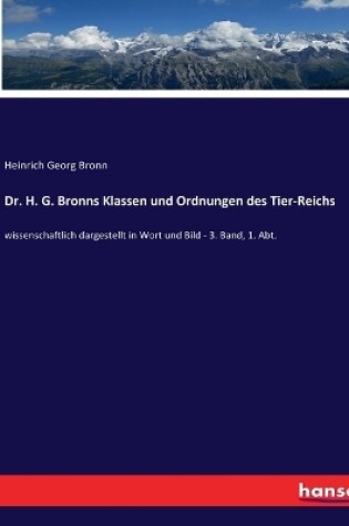 Cover of Dr. H. G. Bronns Klassen und Ordnungen des Tier-Reichs