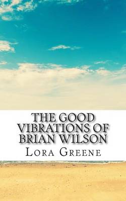 Book cover for The Good Vibrations of Brian Wilson